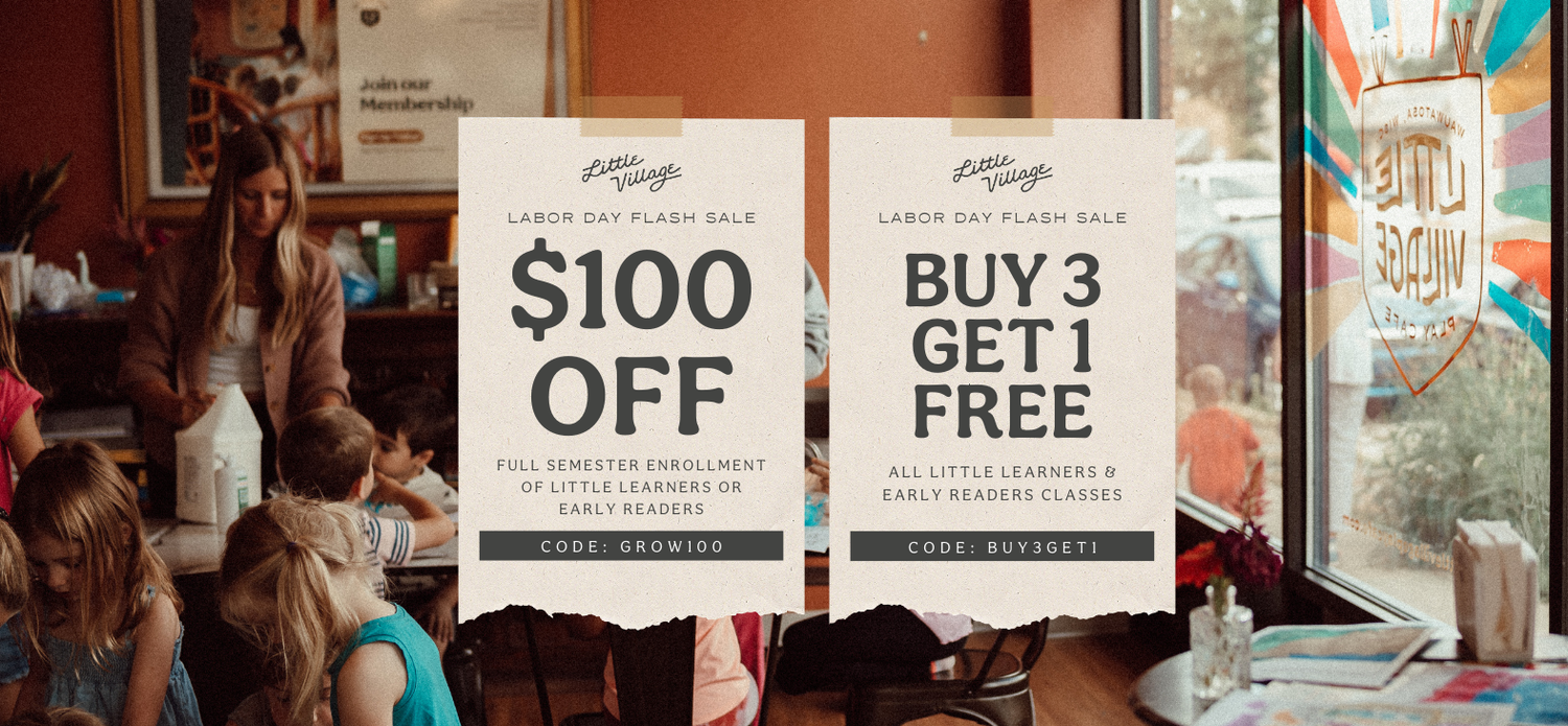 🚨 Labor Day Flash Sale: Save on Fall Classes at Little Village!
