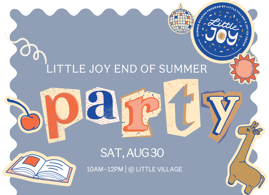 Little Joy Summer Reading: End of Summer Party Tomorrow at Little Village