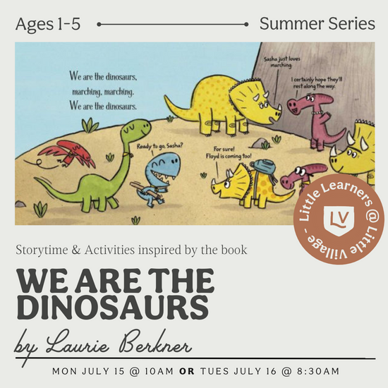 Little Learners Class: We Are The Dinosaurs