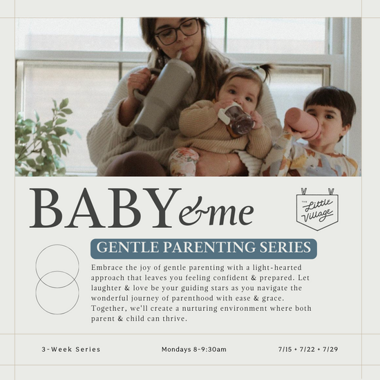 Baby & Me: Gentle-Parenting Series