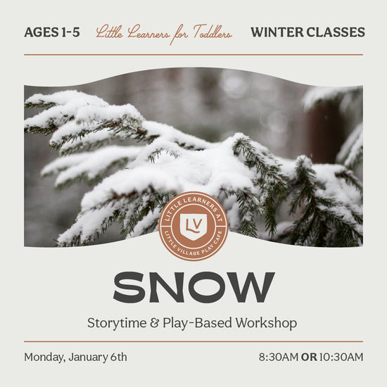 Little Learners Class: Snow