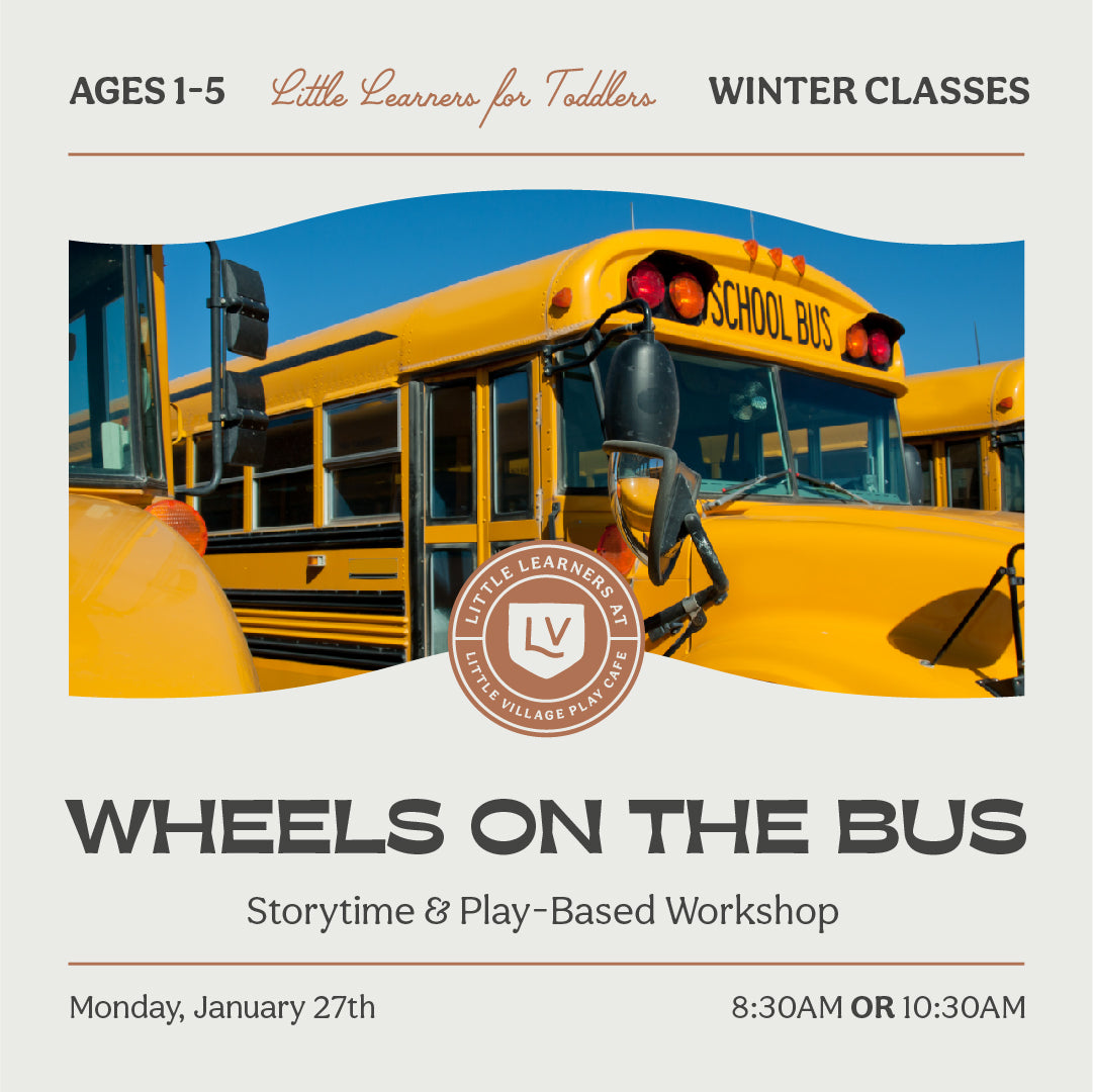 Little Learners Class: Wheels on the Bus