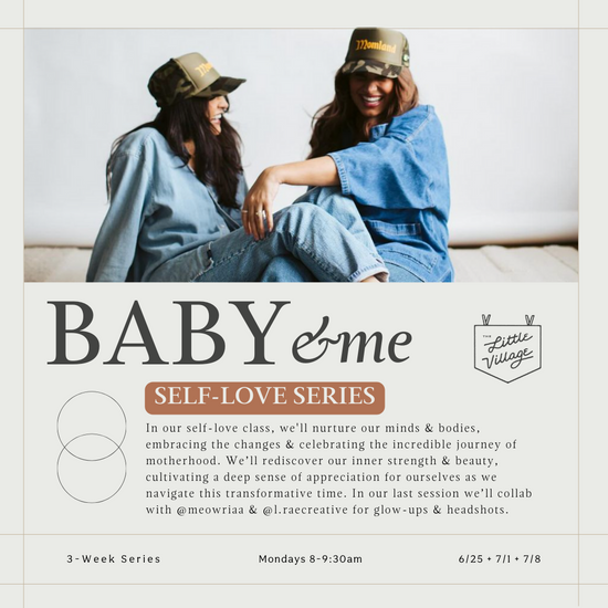 Baby & Me: Self-Love Series