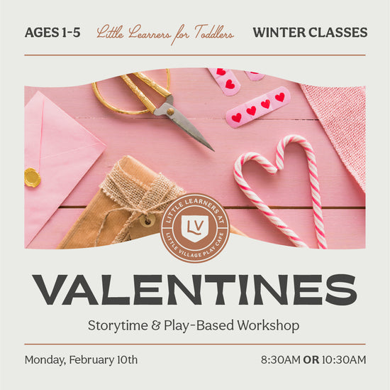 Little Learners Class: Valentines