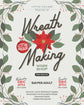 Holiday Wreath-Making Workshop